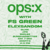 ops:x with fs green and elexsandom